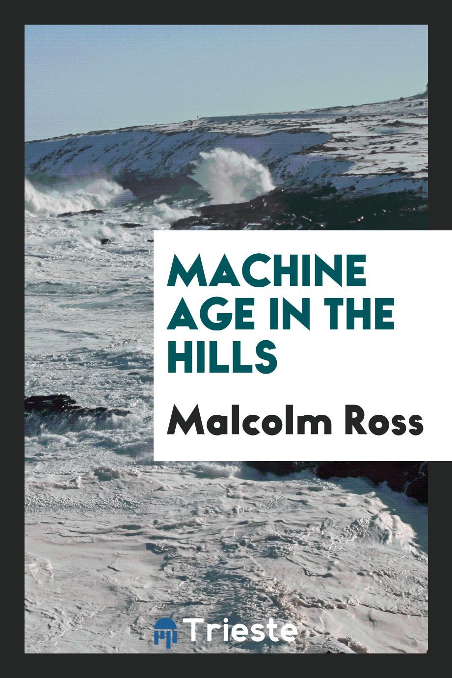 Machine age in the hills