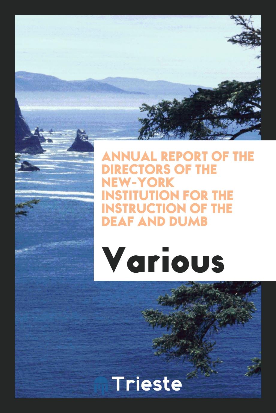 Annual Report of the Directors of the New-York Institution for the Instruction of the Deaf and Dumb