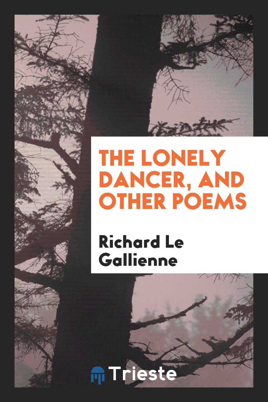 The lonely dancer, and other poems