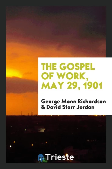 The Gospel of work, May 29, 1901