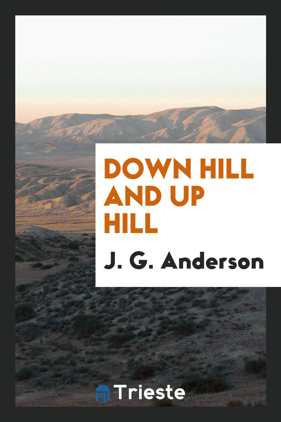 Down Hill and up Hill