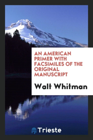 An American Primer with facsimiles of the original manuscript