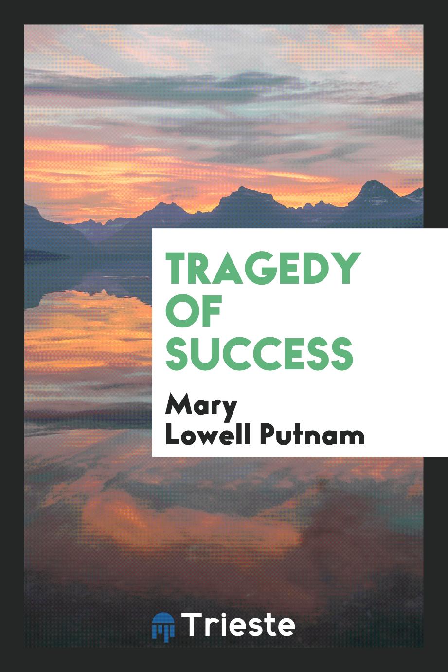 Tragedy of success