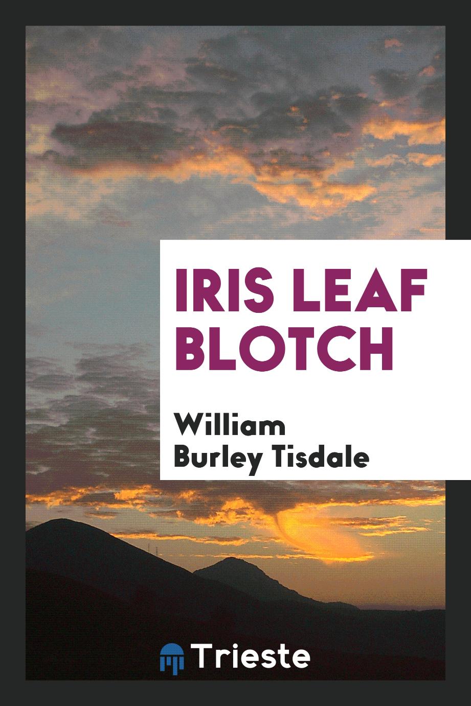 Iris Leaf Blotch