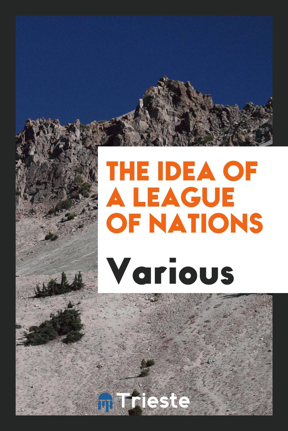 The idea of a League of Nations