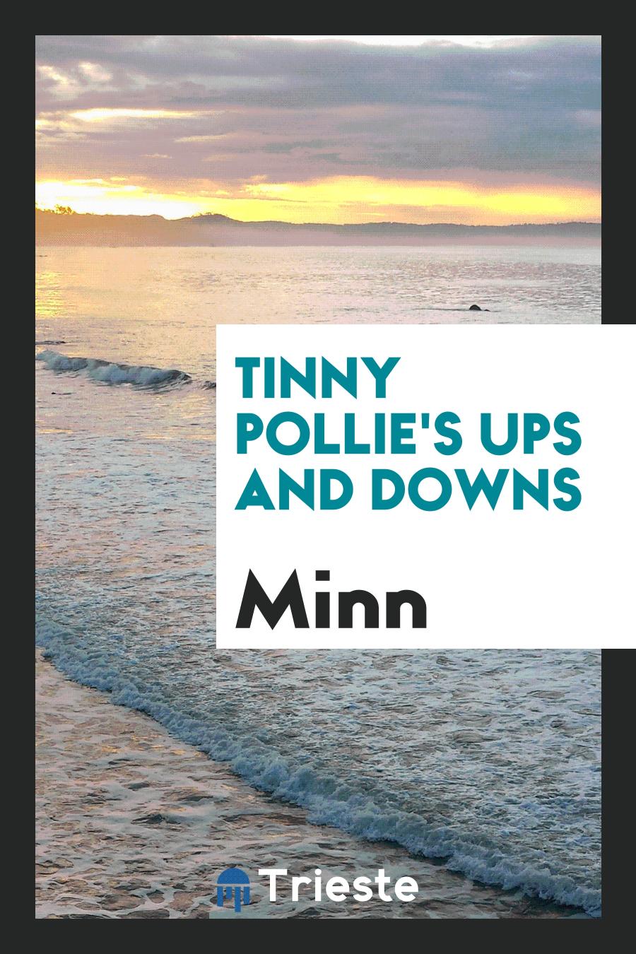 Tinny Pollie's Ups and Downs