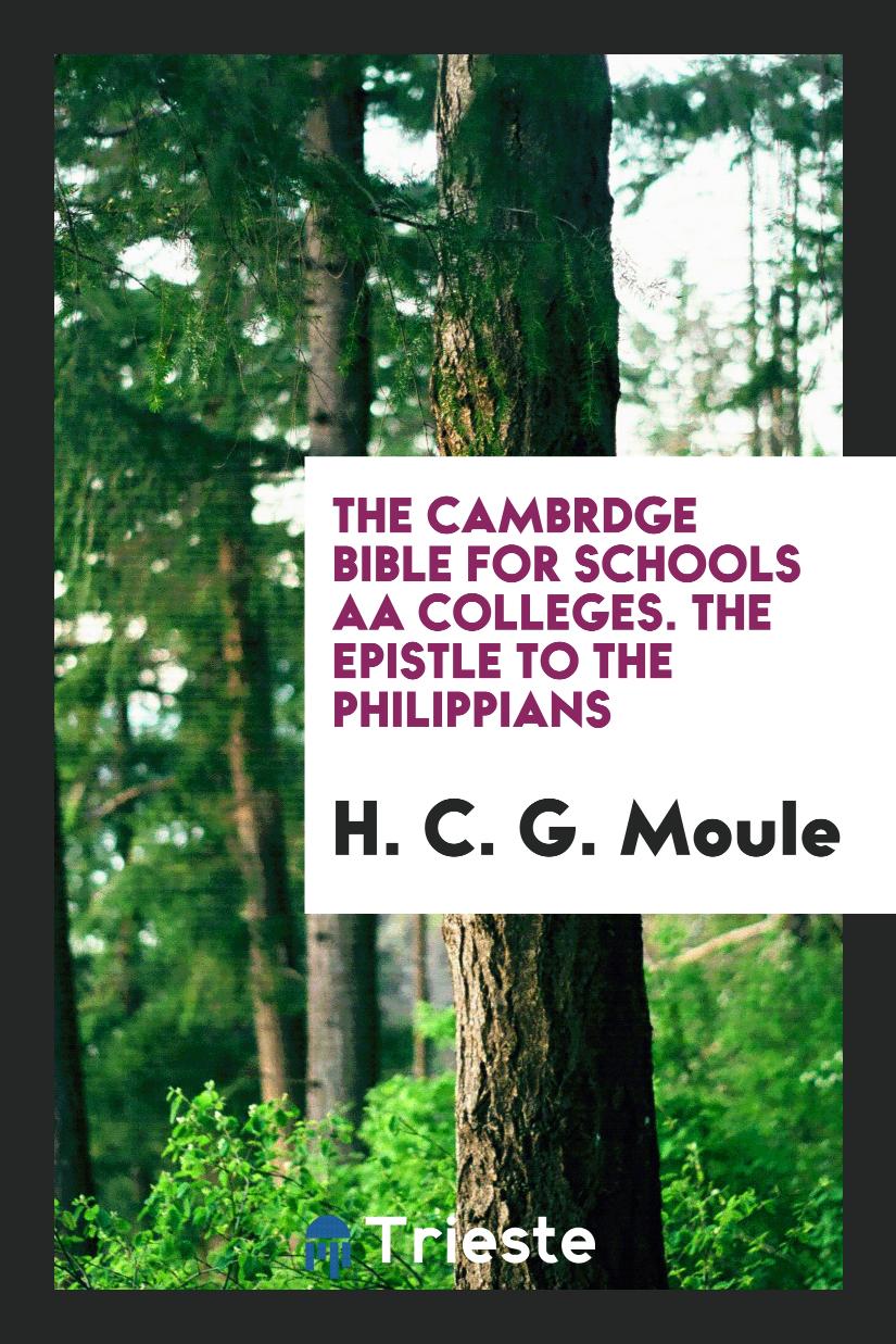 The Cambridge Bible For Schools and Colleges. The Epistle to the Philippians