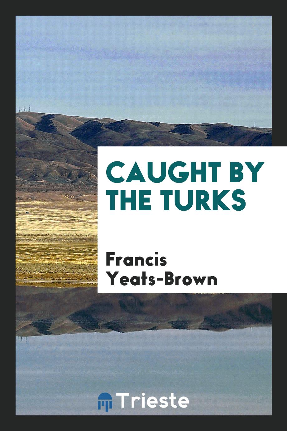 Caught by the Turks