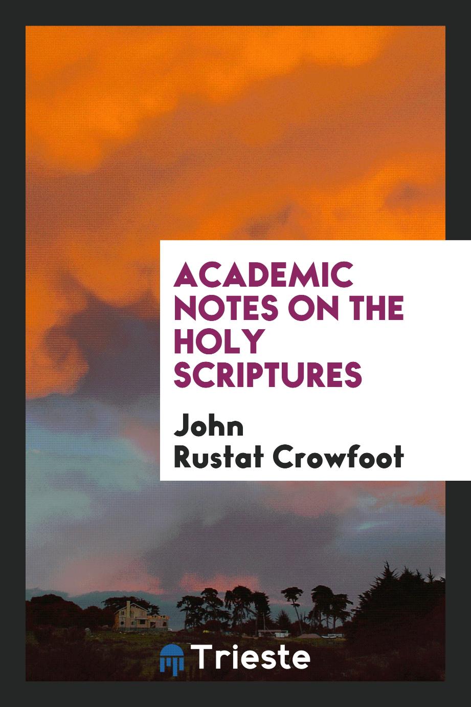 Academic notes on the Holy Scriptures