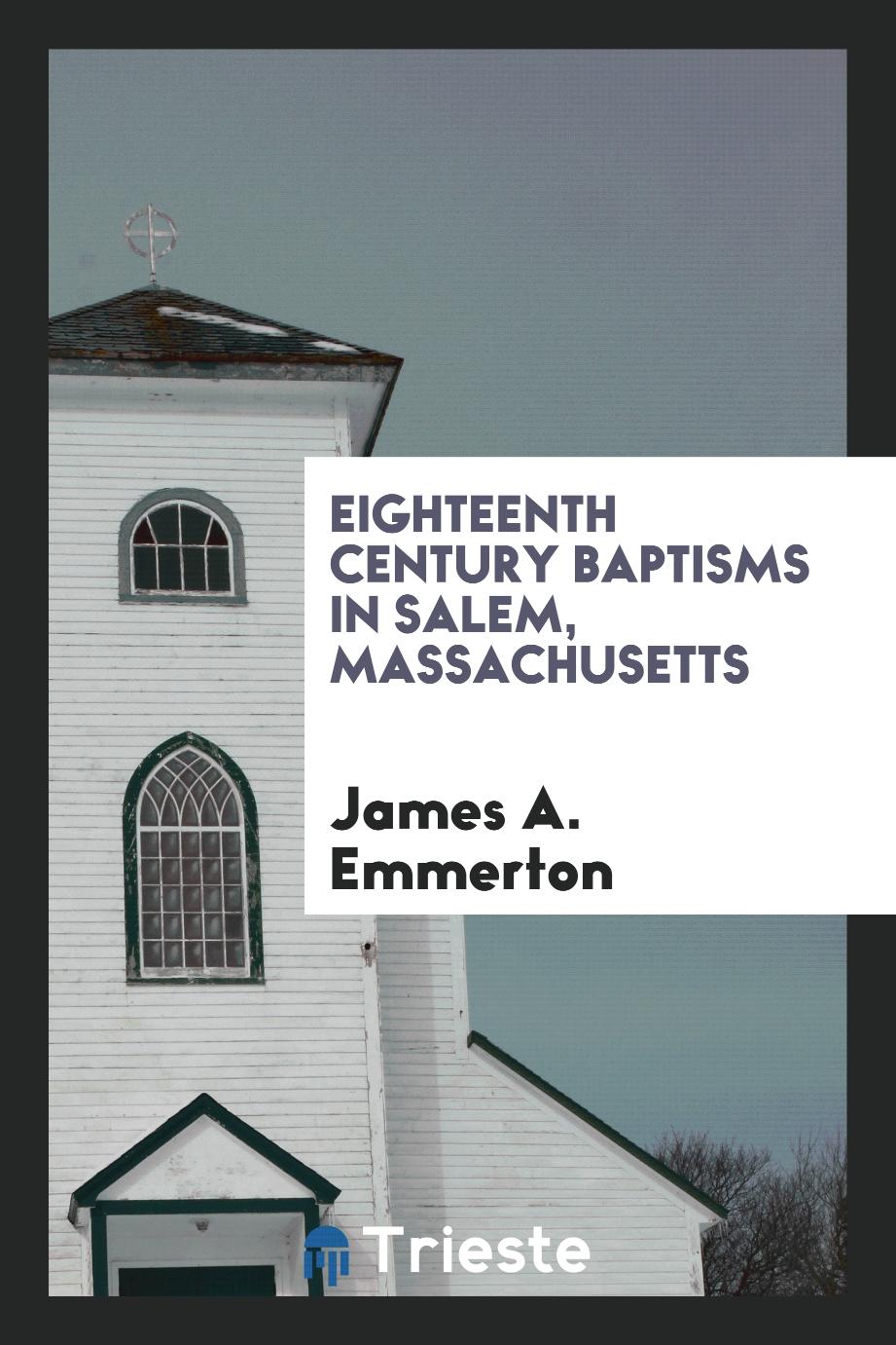 Eighteenth Century Baptisms in Salem, Massachusetts
