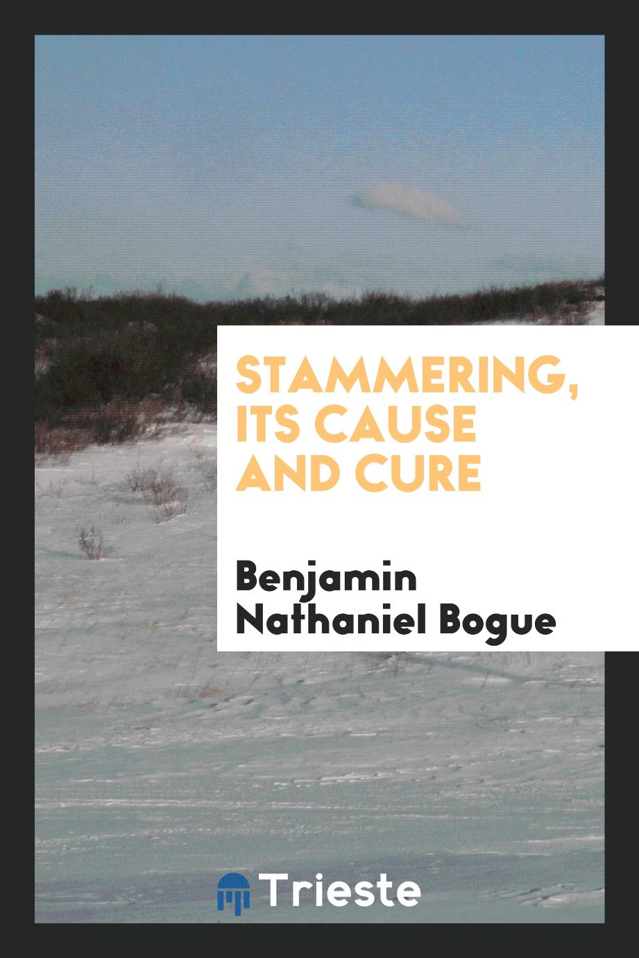 Stammering, its cause and cure