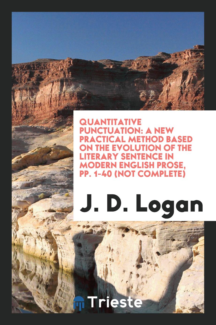 Quantitative Punctuation: A New Practical Method Based on the Evolution of the Literary Sentence in Modern English prose, pp. 1-40 (not complete)