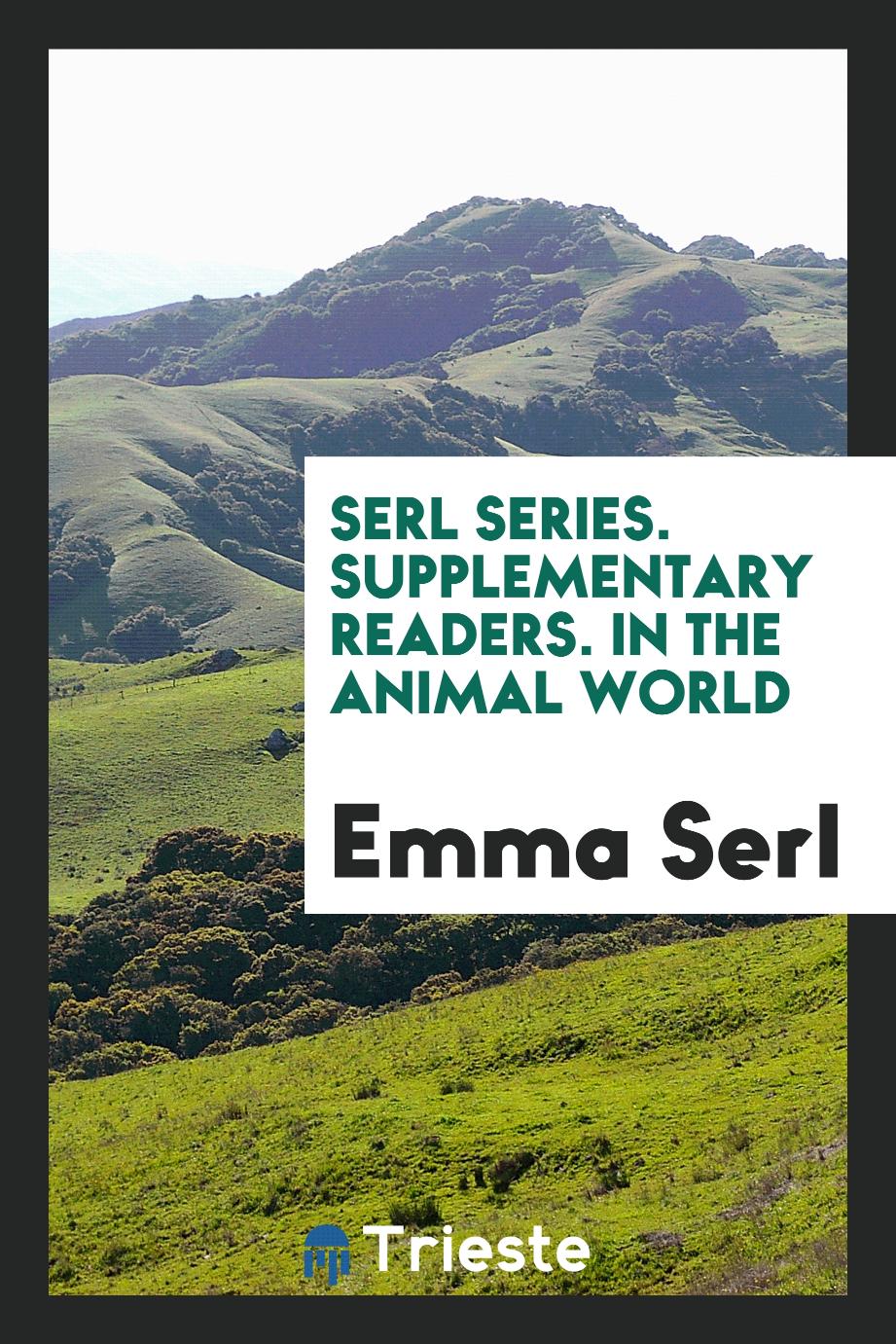 Serl Series. Supplementary Readers. In the Animal World