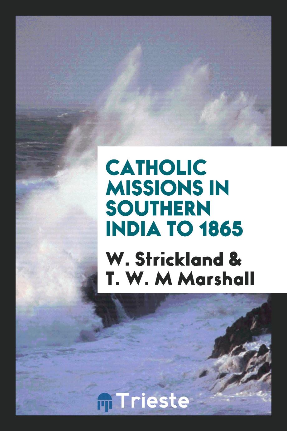 Catholic missions in southern India to 1865