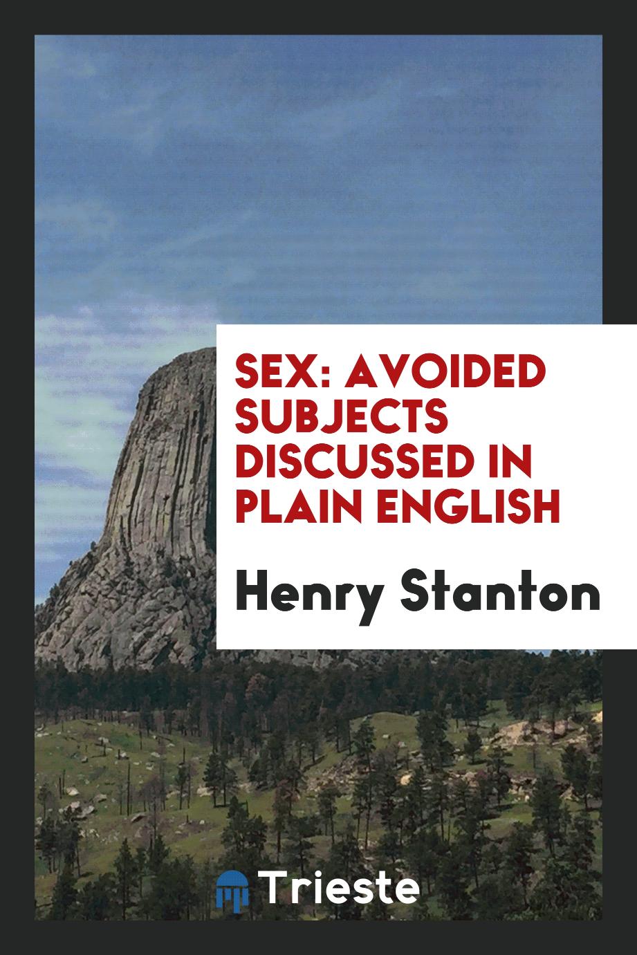 Sex: Avoided Subjects Discussed in Plain English