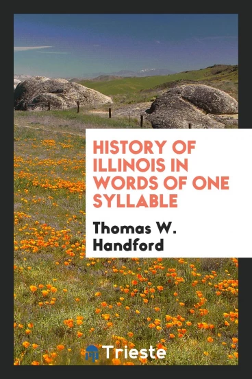 History of Illinois in Words of one Syllable