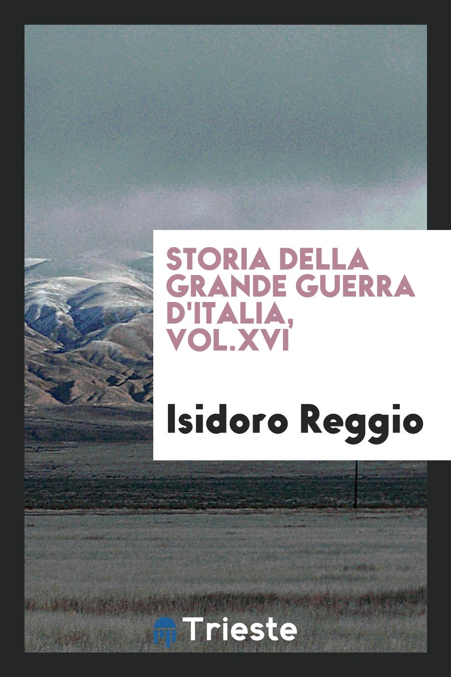Storia della grande guerra d'Italia, Vol.xvi