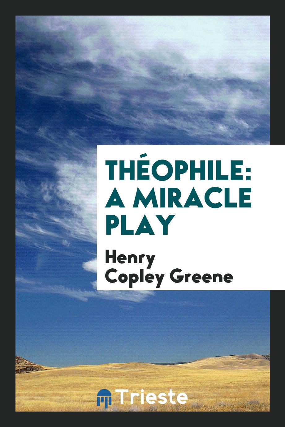 Théophile: A Miracle Play