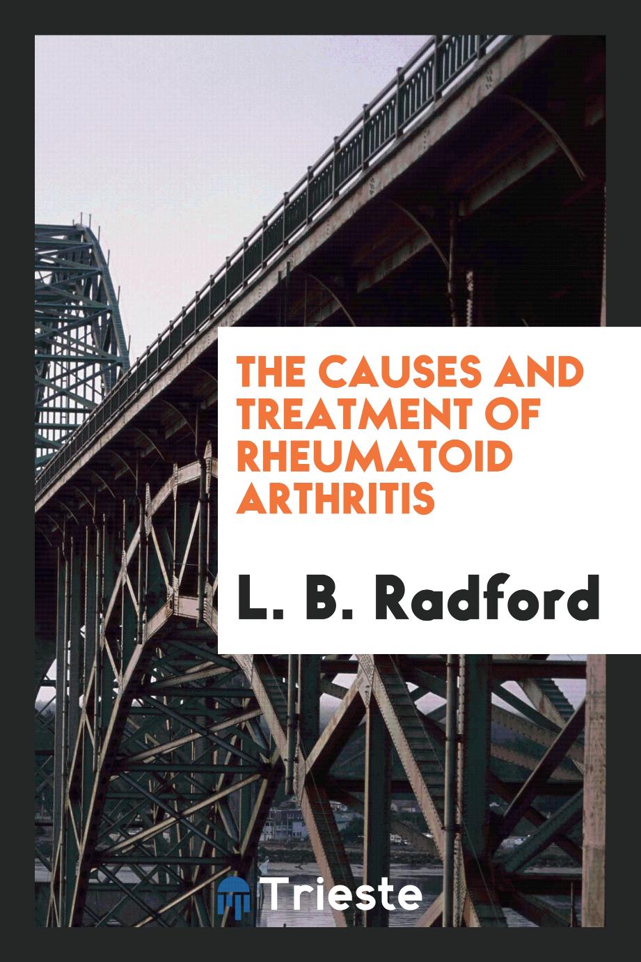 The Causes and Treatment of Rheumatoid Arthritis