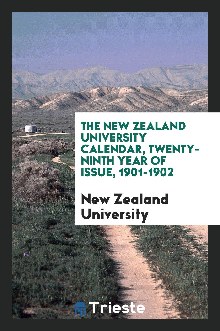 The New Zealand University Calendar, Twenty-Ninth Year of Issue, 1901-1902