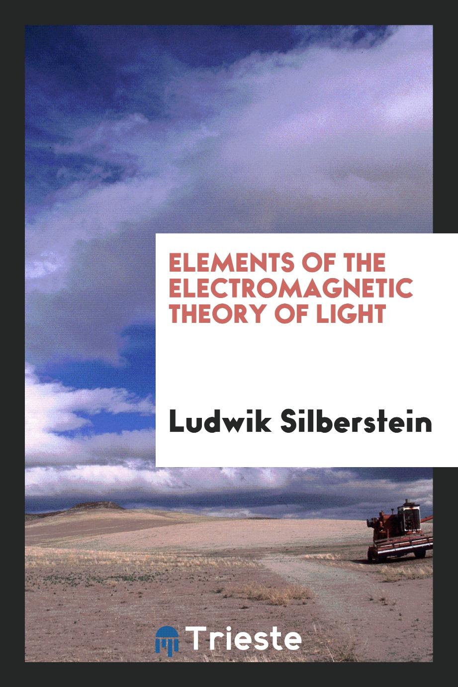 Elements of the electromagnetic theory of light
