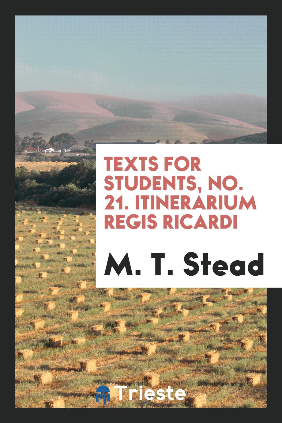 Texts for students, No. 21. Itinerarium regis ricardi