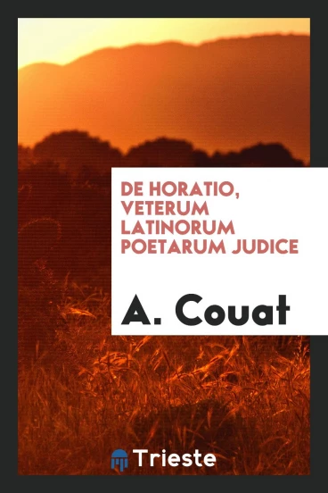 De Horatio, Veterum Latinorum Poetarum Judice