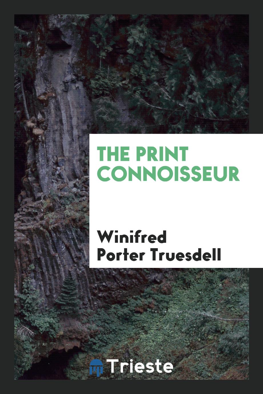 The Print Connoisseur