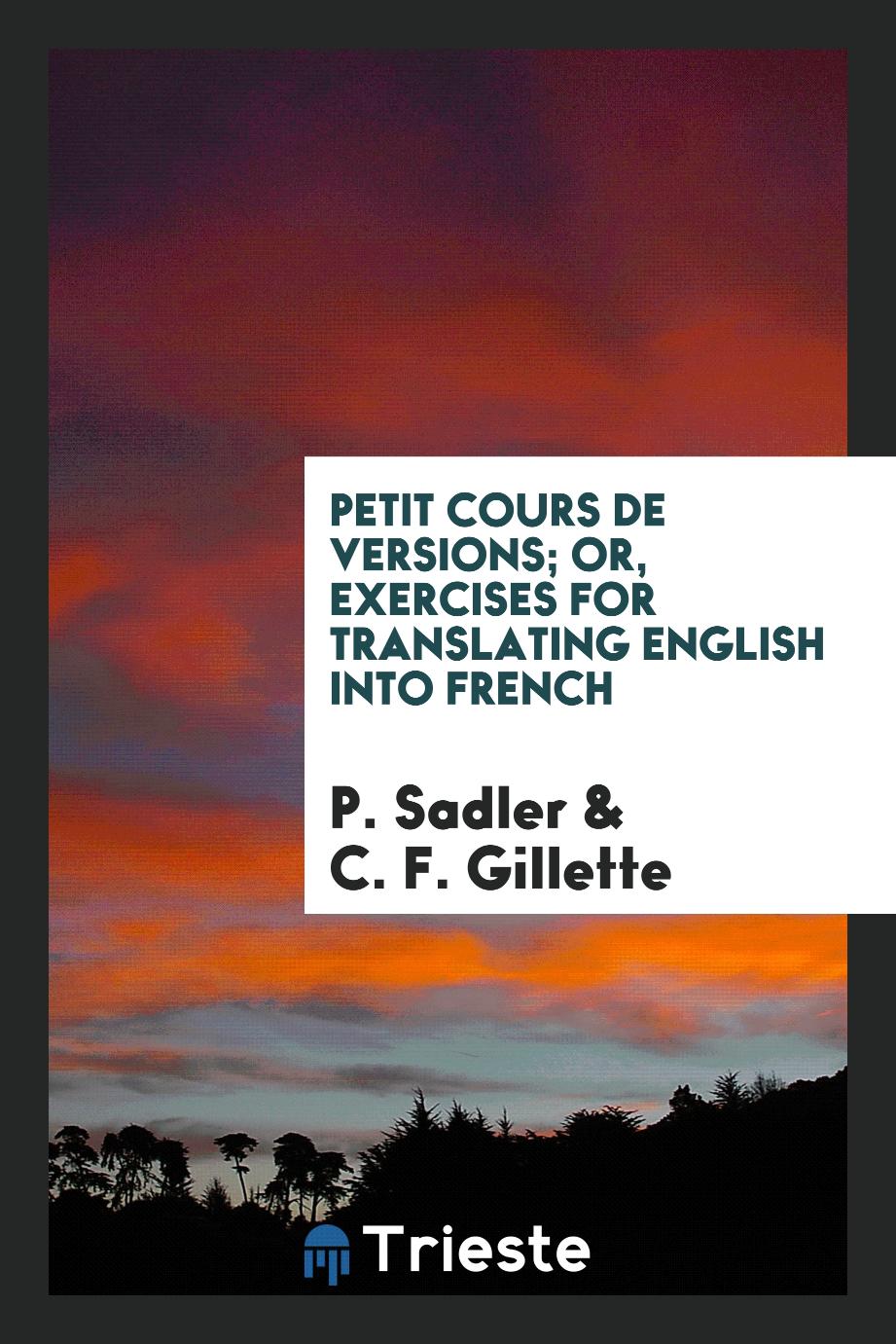 Petit Cours De Versions; Or, Exercises for Translating English into French