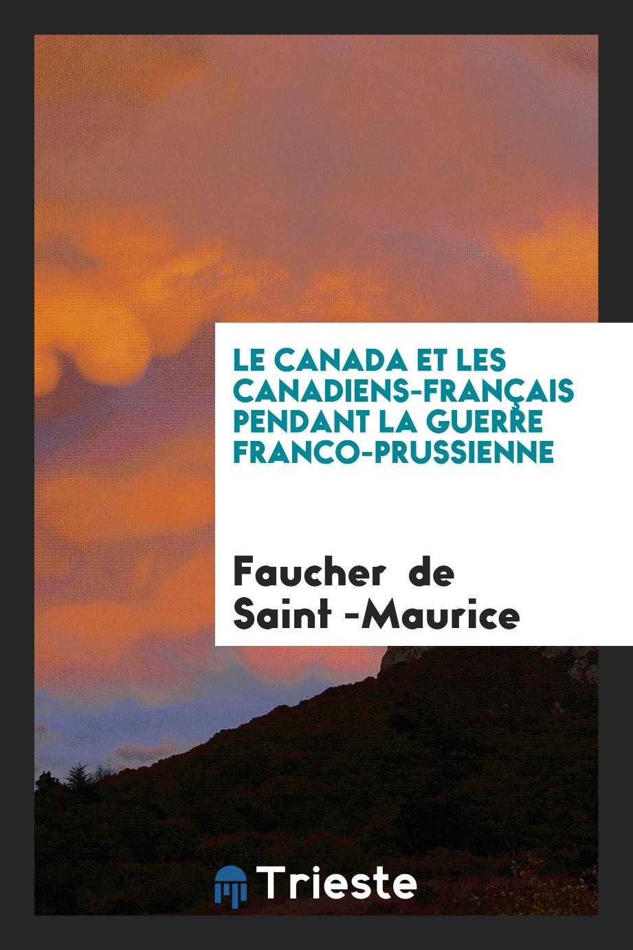 Le Canada et les Canadiens-Français Pendant la Guerre Franco-Prussienne