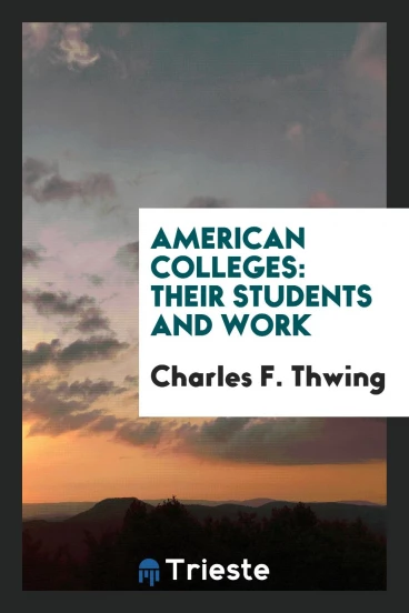 American colleges: their students and work