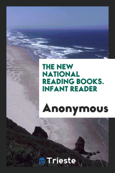 The new national reading books. Infant Reader