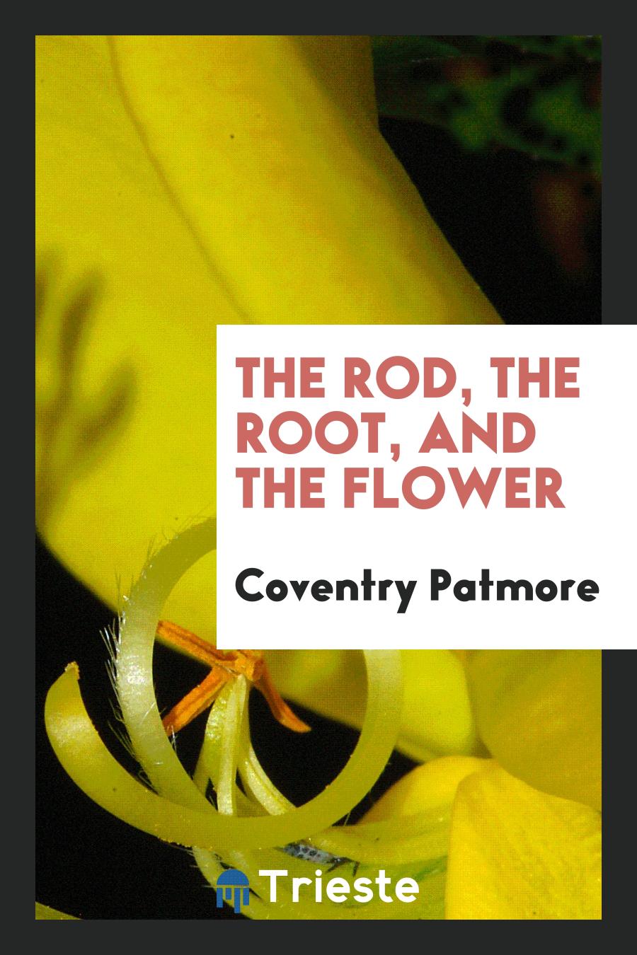 The rod, the root, and the flower
