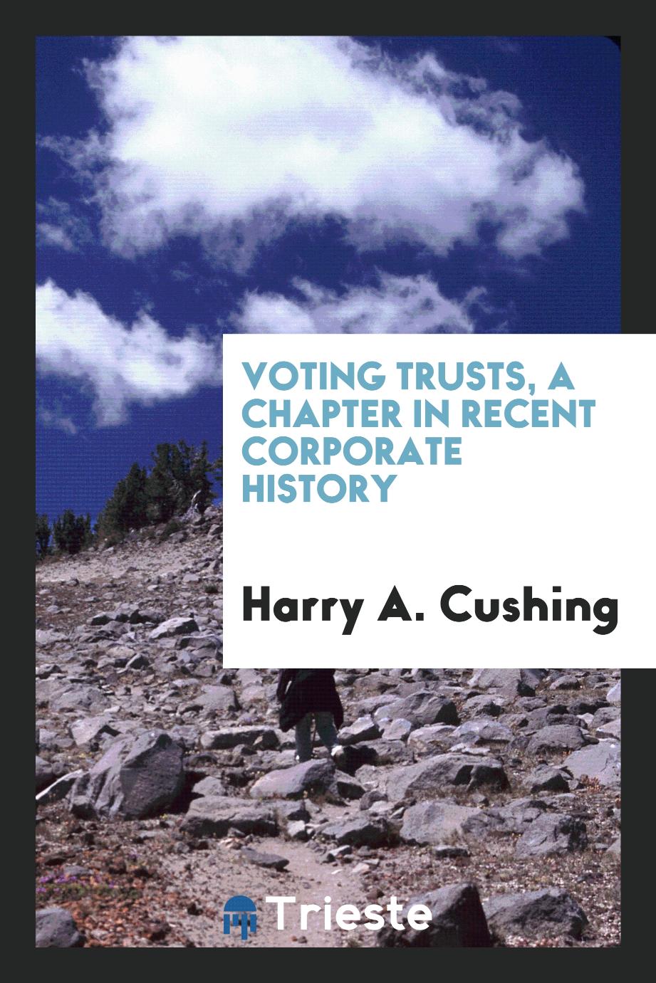 Voting trusts, a chapter in recent corporate history