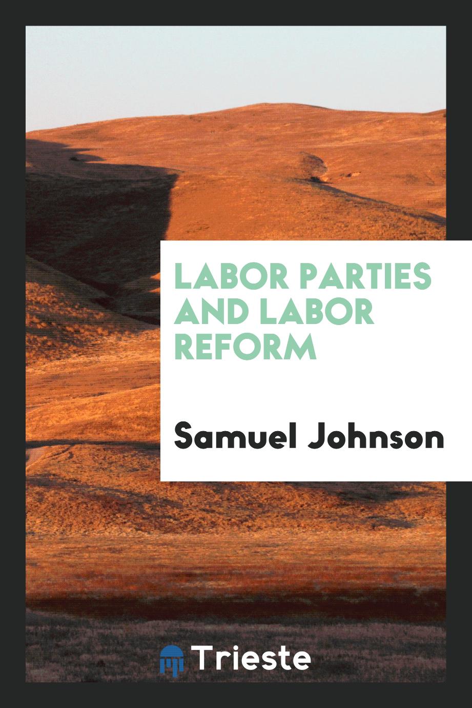 Labor Parties and Labor Reform
