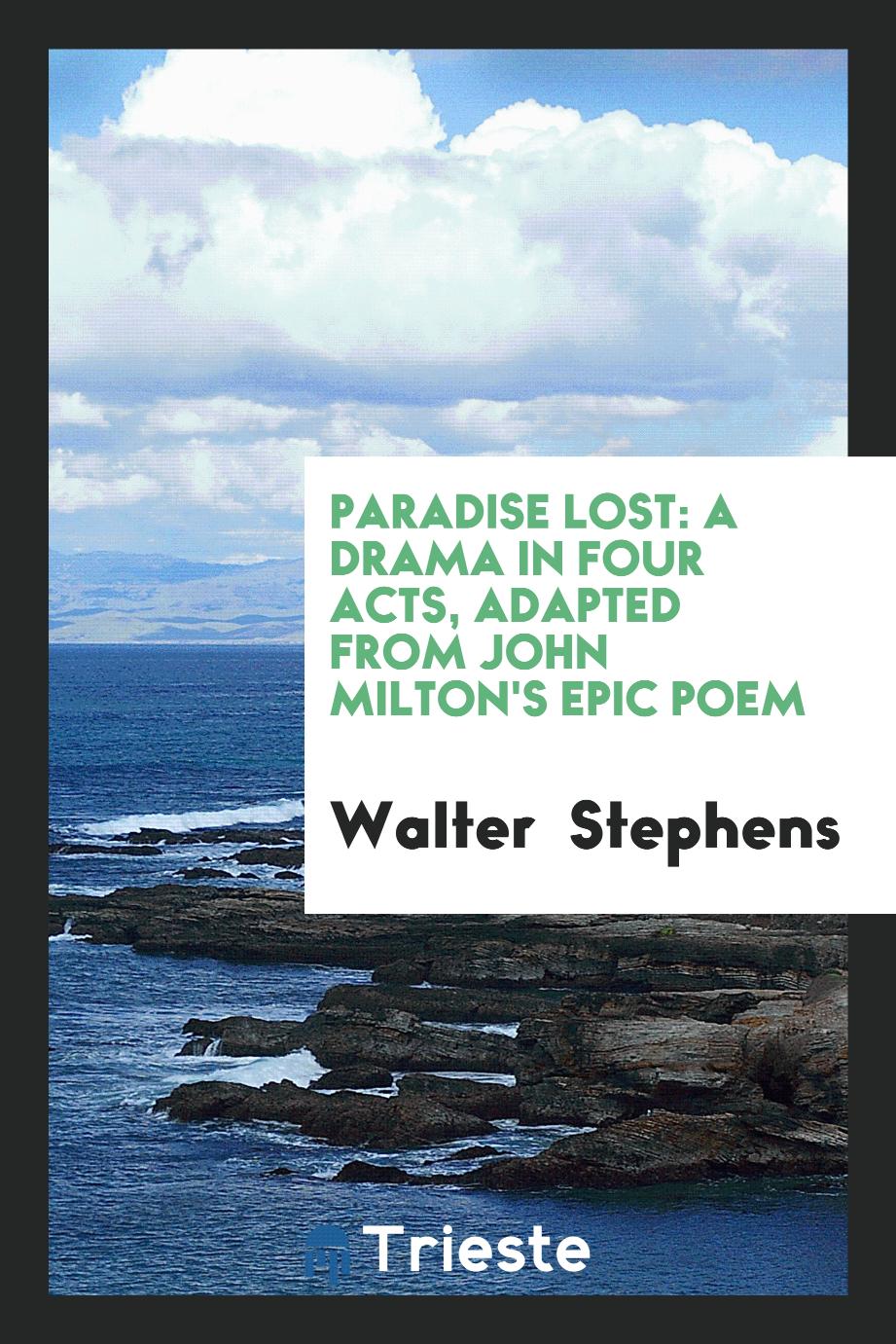 Paradise lost: a drama in four acts, adapted from John Milton's epic poem