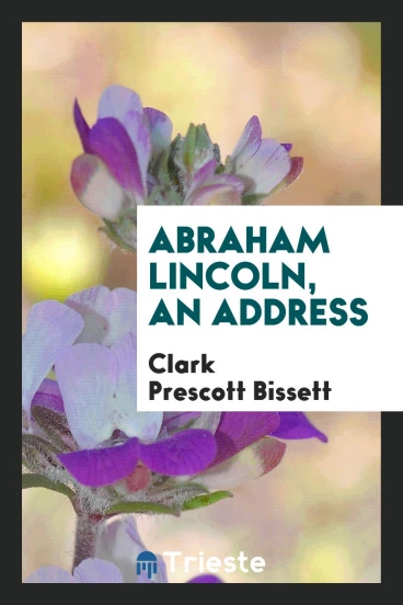Abraham Lincoln, an address