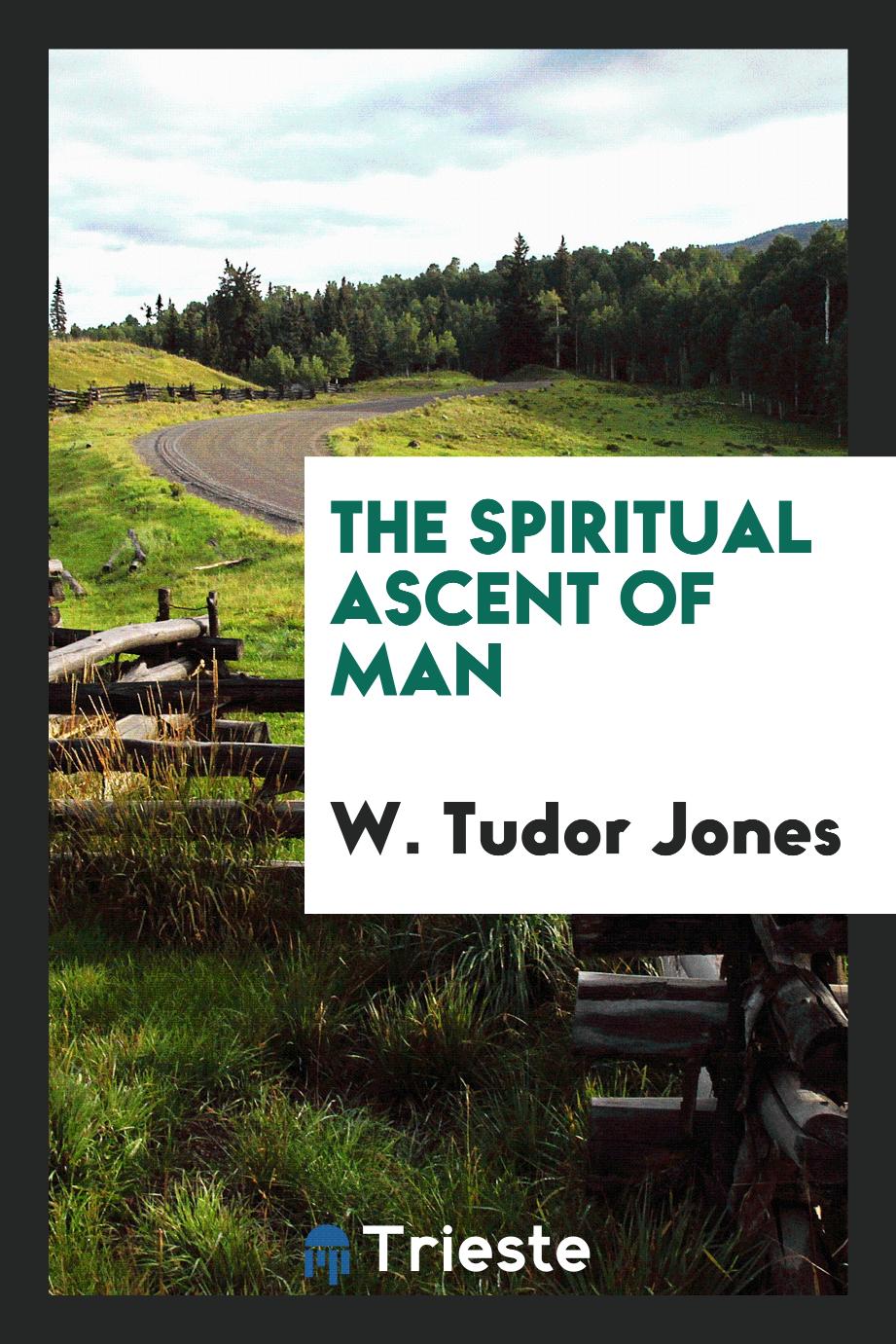 The spiritual ascent of man