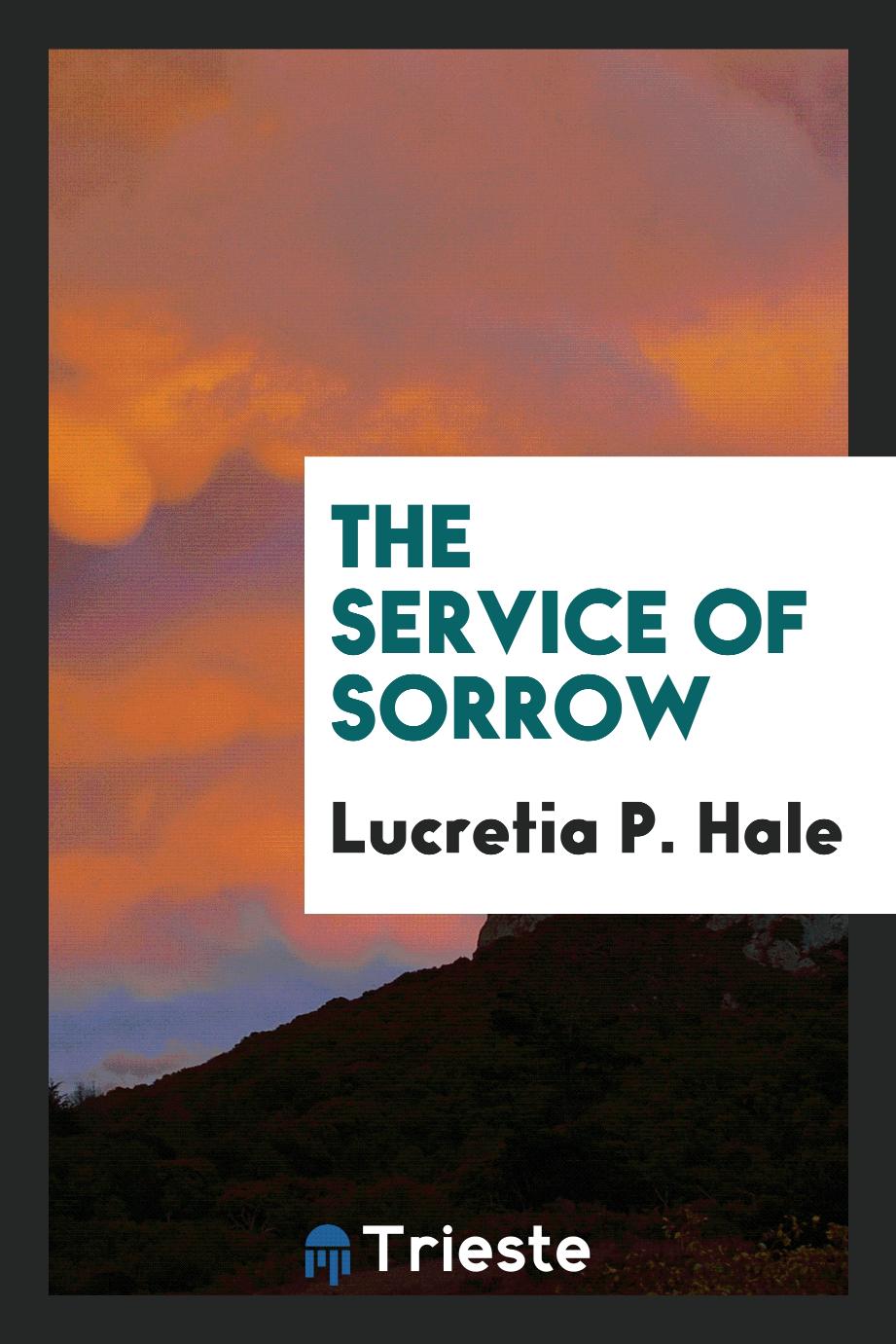 The service of sorrow