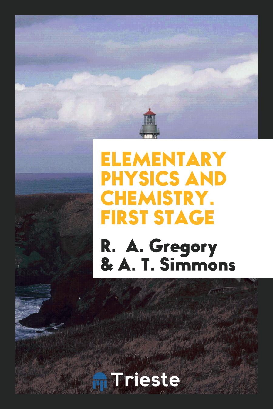 Elementary Physics and Chemistry. First Stage