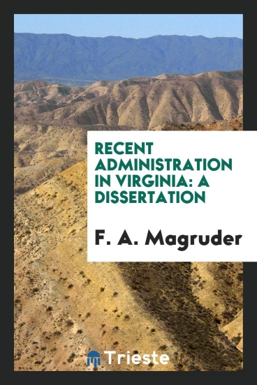 Recent administration in Virginia: a dissertation