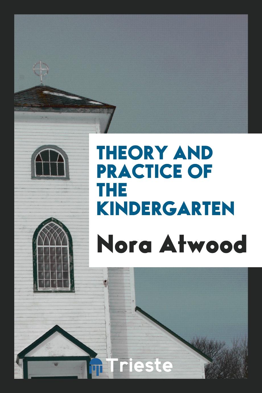 Theory and practice of the kindergarten
