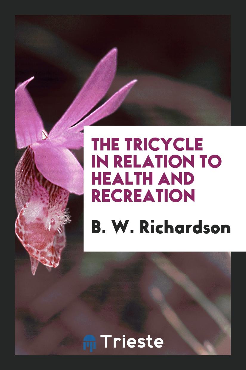The Tricycle in Relation to Health and Recreation