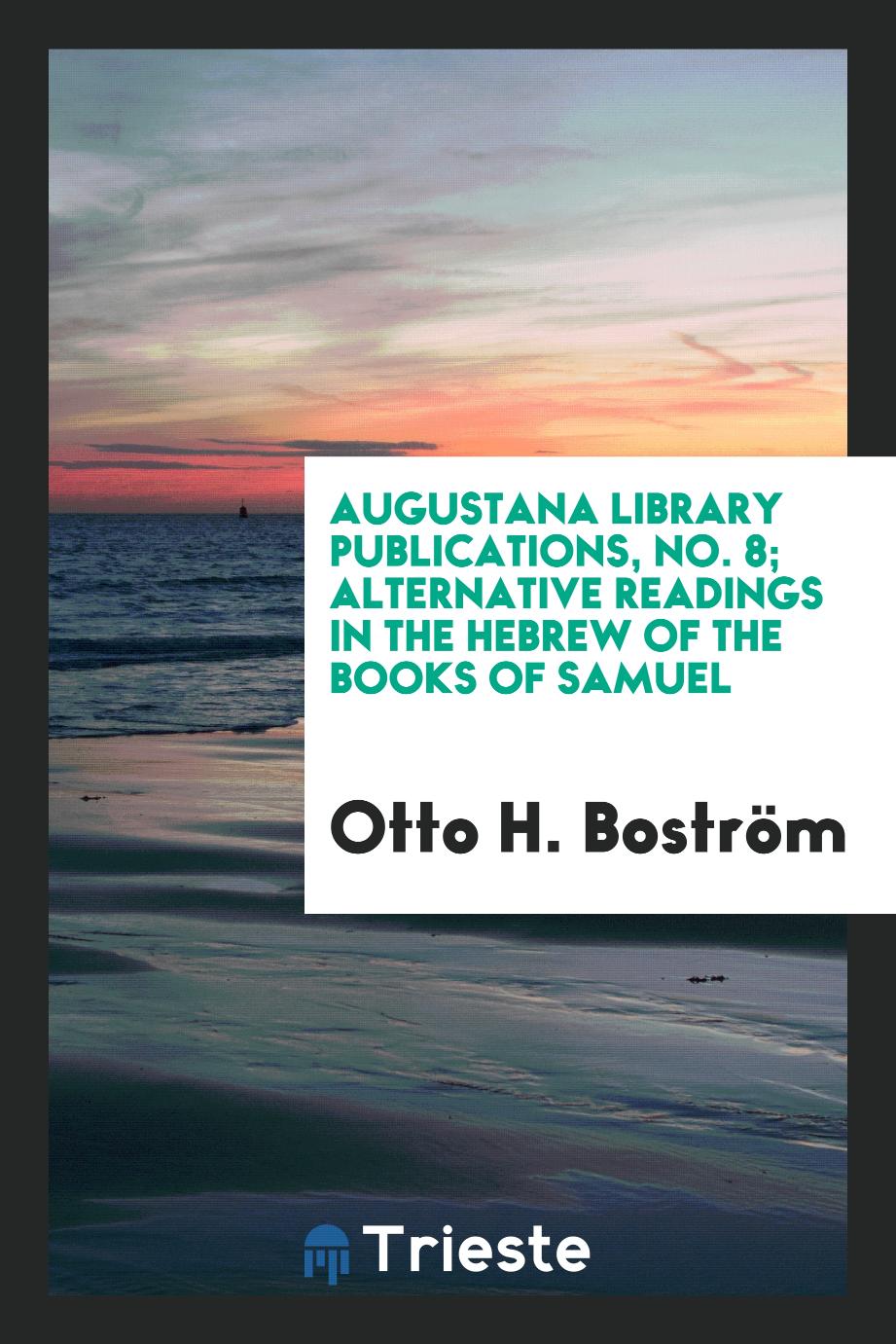 Augustana Library Publications, No. 8; Alternative Readings in the Hebrew of the Books of Samuel