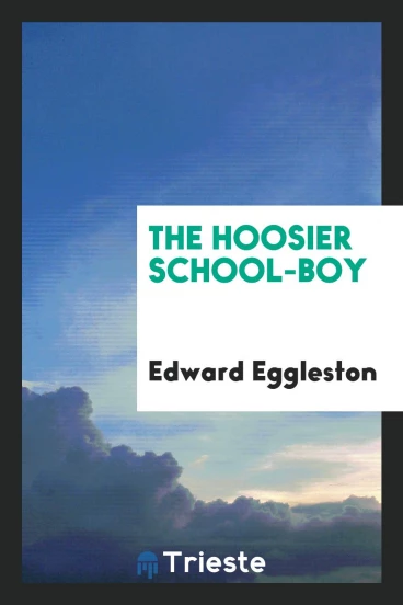The Hoosier School-Boy