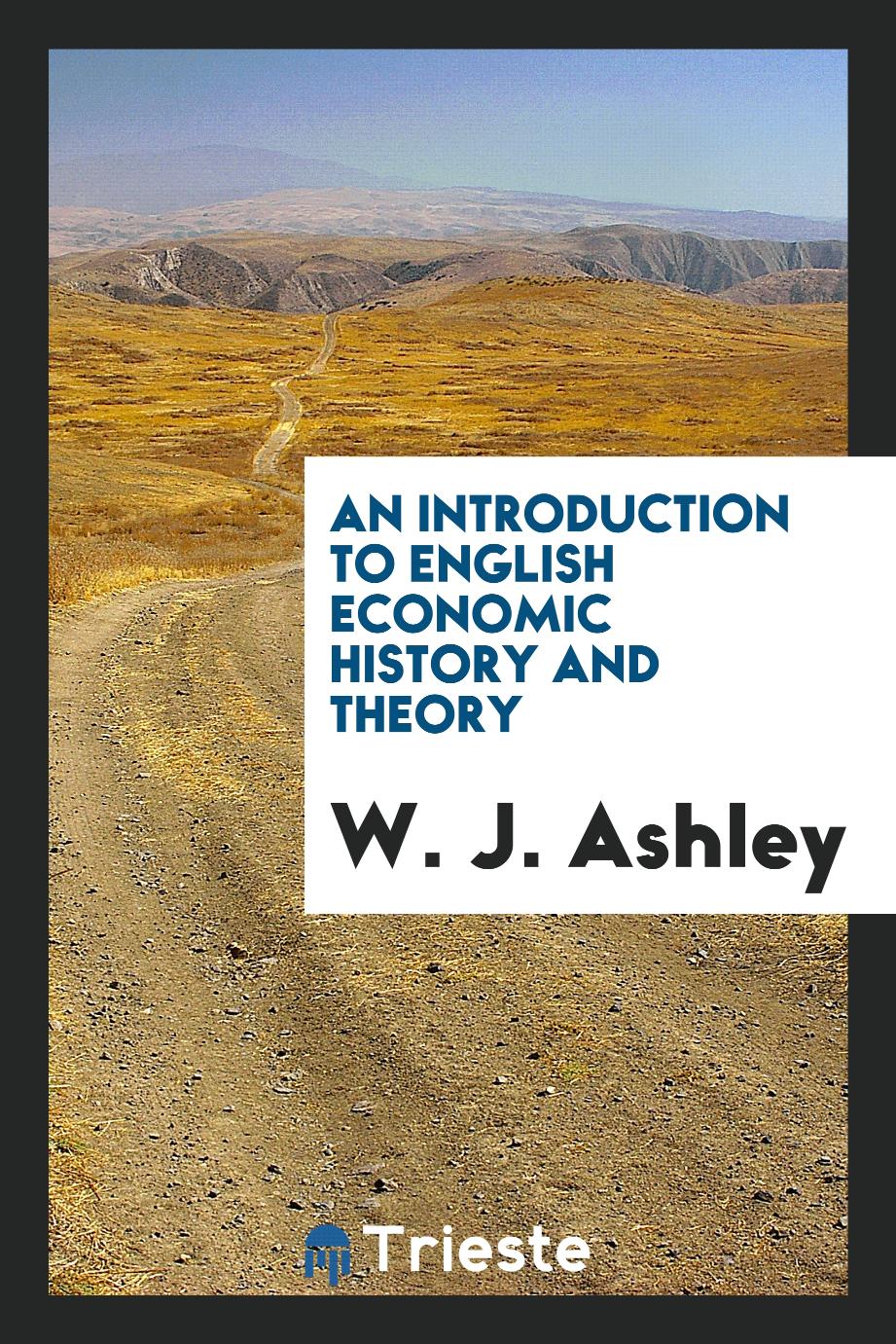 An introduction to English economic history and theory