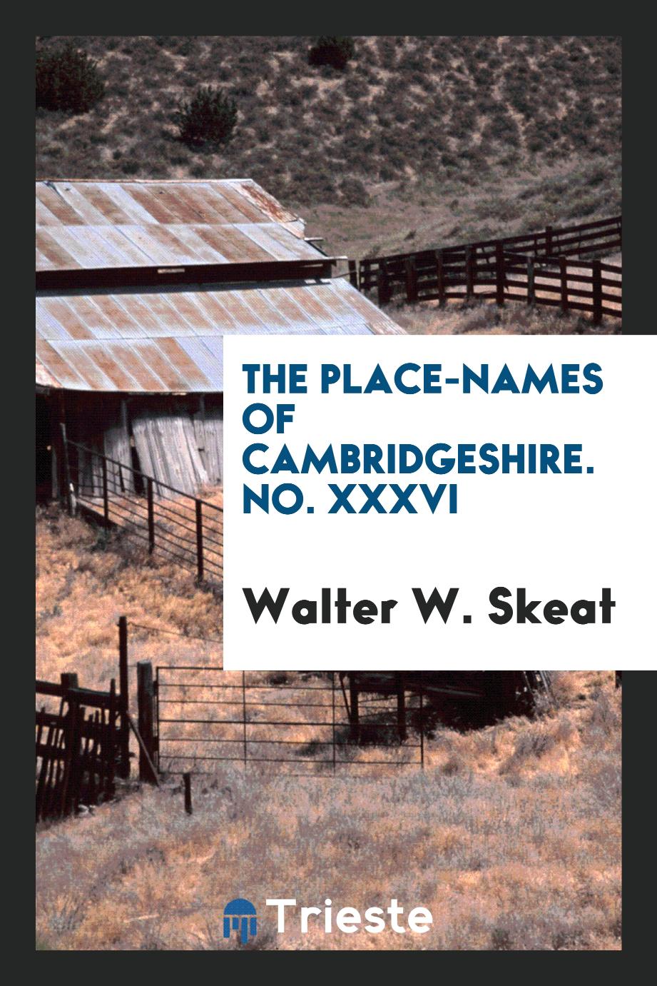 The Place-names of Cambridgeshire. No. XXXVI