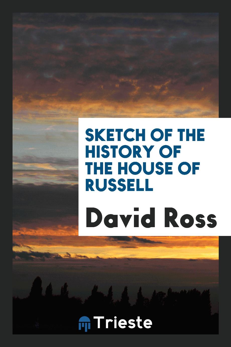 Sketch of the History of the House of Russell