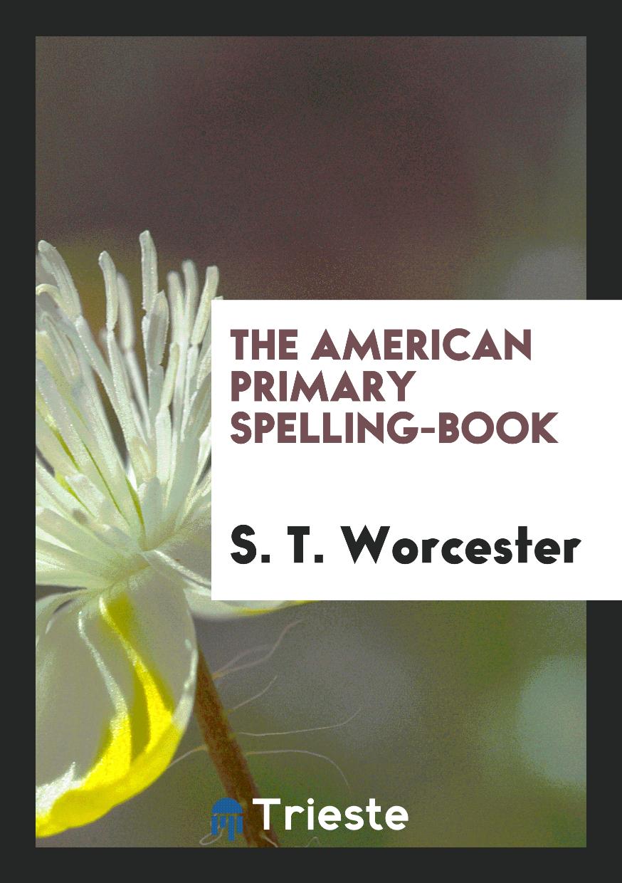 The American Primary Spelling-Book