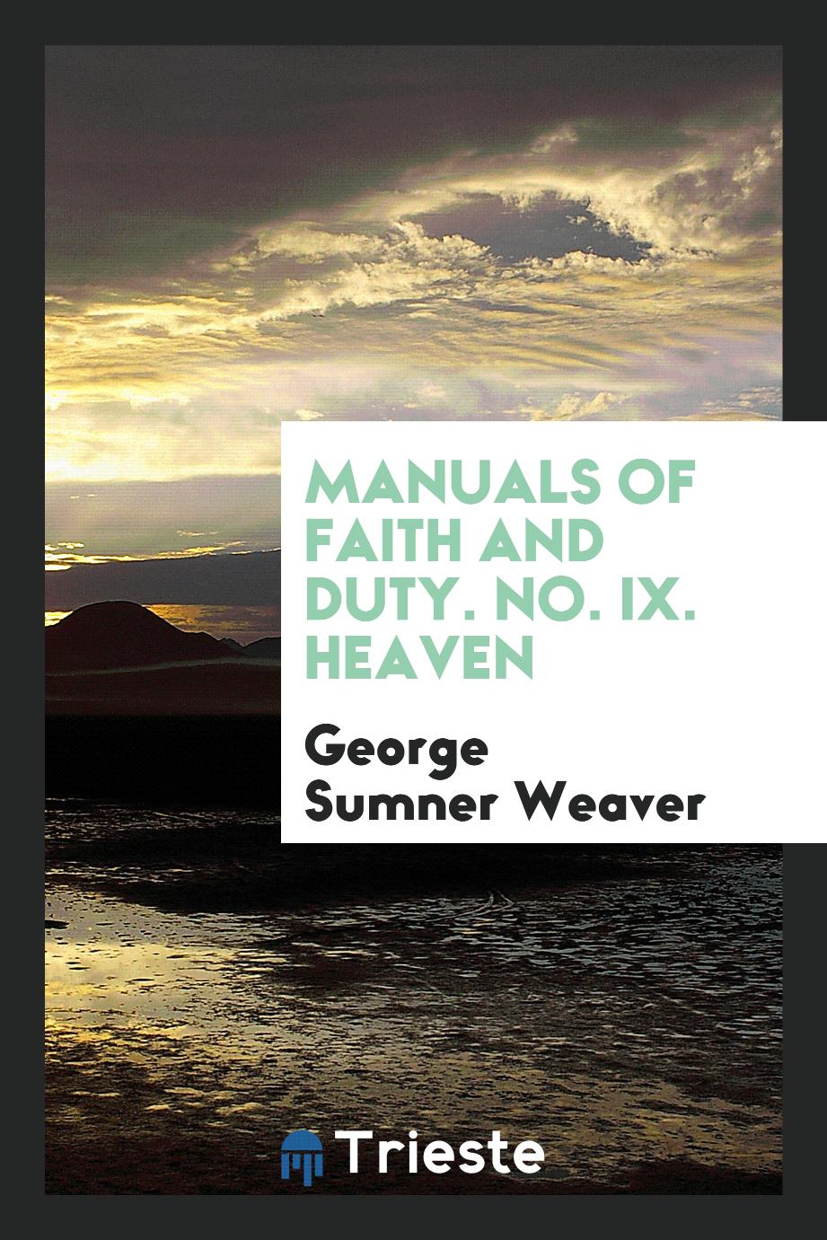 Manuals of Faith and Duty. No. IX. Heaven